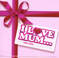Various Artists I Love Mum Формат: Audio CD (Jewel Case) Дистрибьютор: EMI Records (UK) Лицензионные товары Характеристики аудионосителей 2006 г Сборник инфо 6713c.